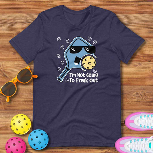 Funny Pickleball Pun: "I'm Not Going to Freak Out", Unisex T-Shirt