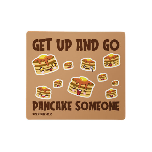 Fun Pickleball Pun: "Get Up And go Pancake Someone",Gaming Mouse Pad