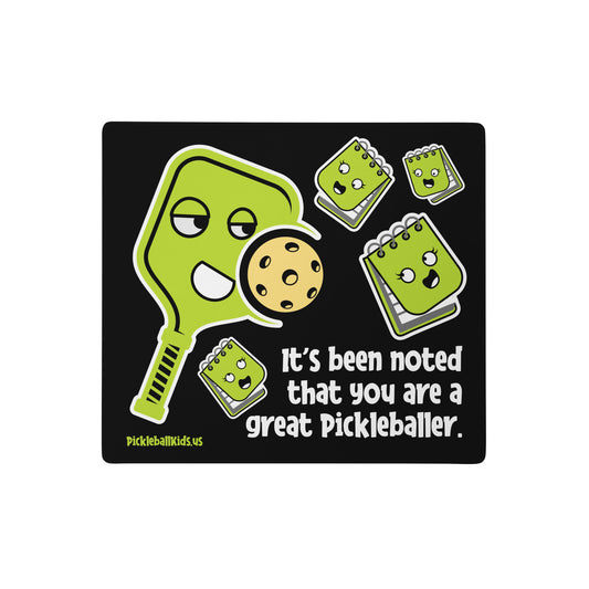 Fun Pickleball Pun: "It's Been Noted That You Are A Great Pickleballer",Gaming Mouse Pad