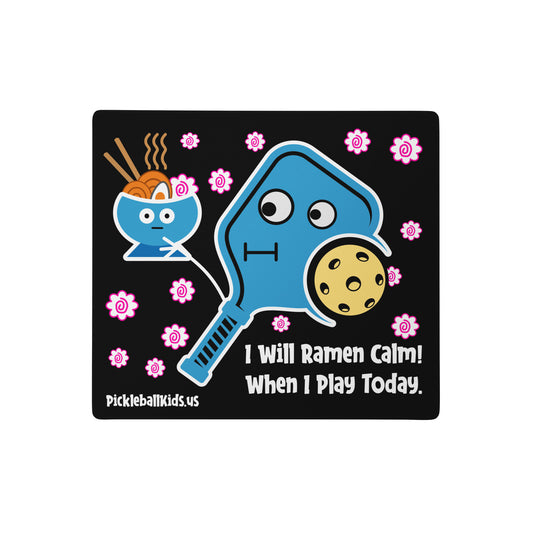 Fun Pickleball Pun: "I Will Ramen Calm When I Play Today",Gaming Mouse Pad