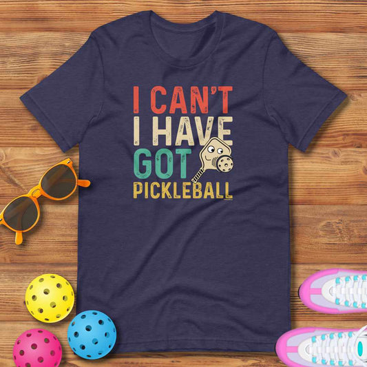 Funny Pickleball Pun: "I Can't I Have Got Pickleball", Unisex T-Shirt