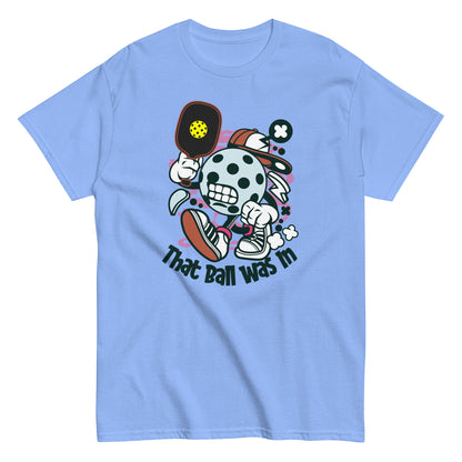 Retro Fun Pickleball "That Ball Was In" Men's Carolina Blue T-Shirt
