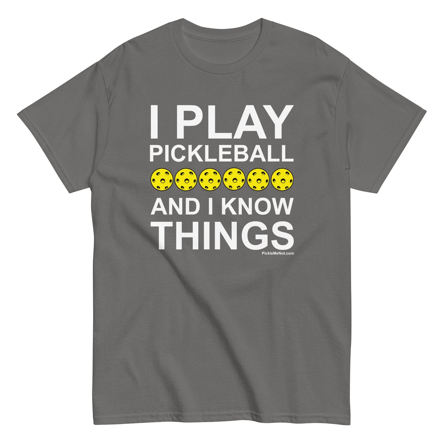 Fun Pickleball, "I Play Pickleball And I Know Things" Men's Classic  Charcoal Tee