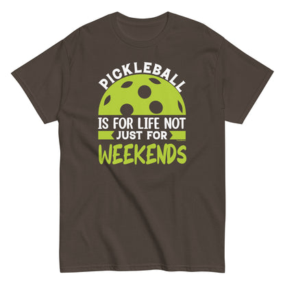 Fun Distressed Pickleball, "Pickleball Is For Life, Not Just The Weekend" Men's Classic Dark Chocolate Tee