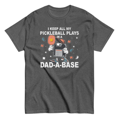 Retro Pickleball Pun: "I Keep All My Pickleball Plays In A Dad-A-Base", Father's Day Mens T-Shirt