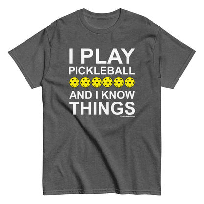 Fun Pickleball, "I Play Pickleball And I Know Things" Men's Classic Dark Heather Tee