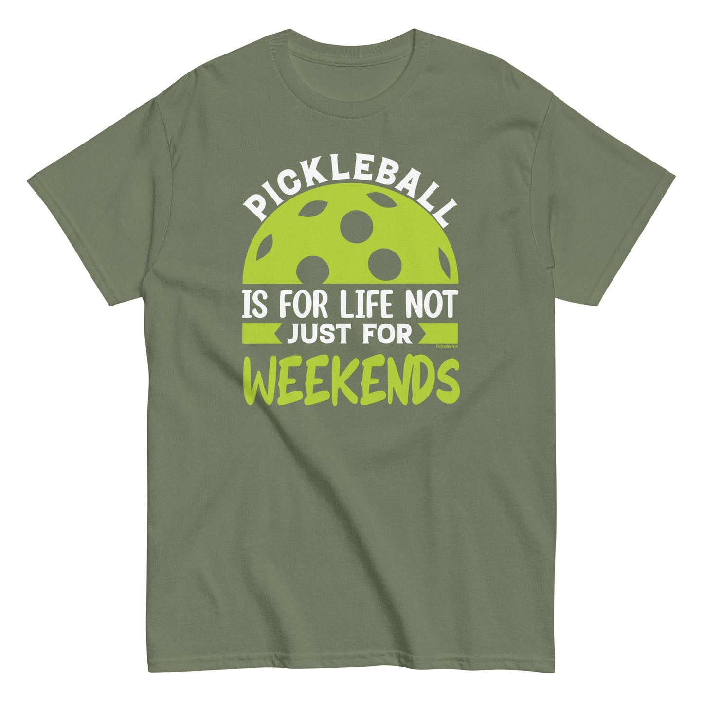 Fun Distressed Pickleball, "Pickleball Is For Life, Not Just The Weekend" Men's Classic  military Green ee