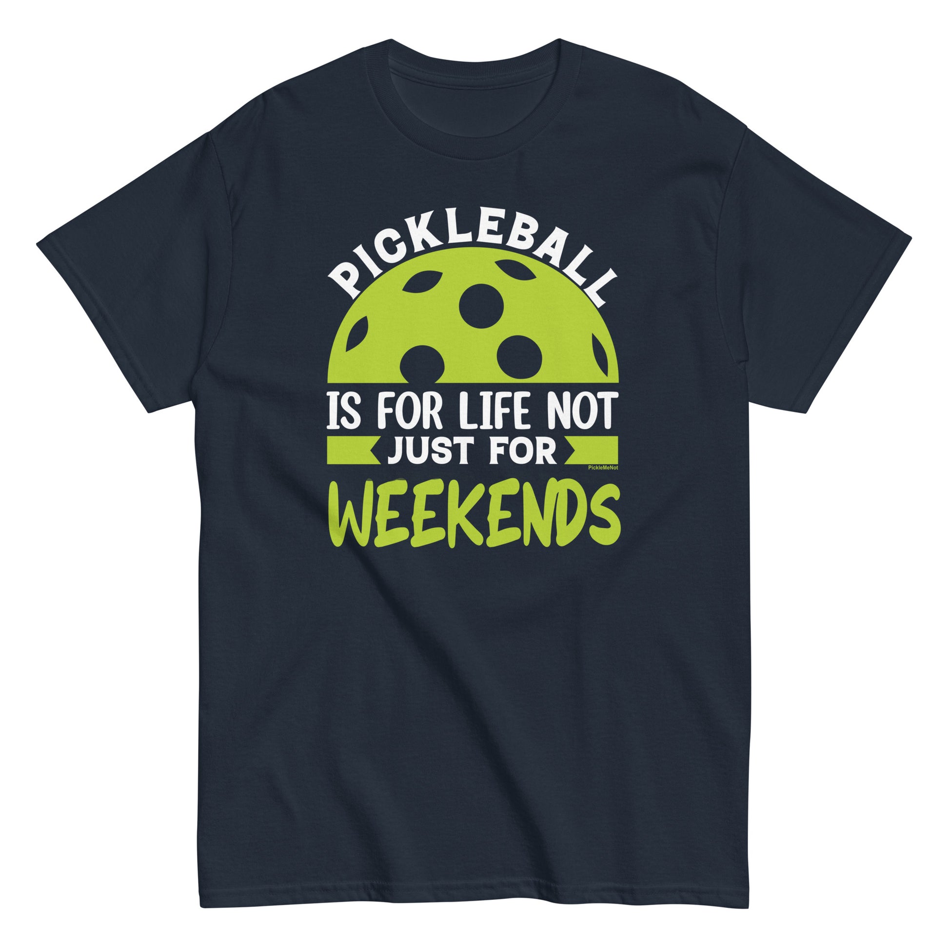 Fun Distressed Pickleball, "Pickleball Is For Life, Not Just The Weekend" Men's Classic Navy Tee