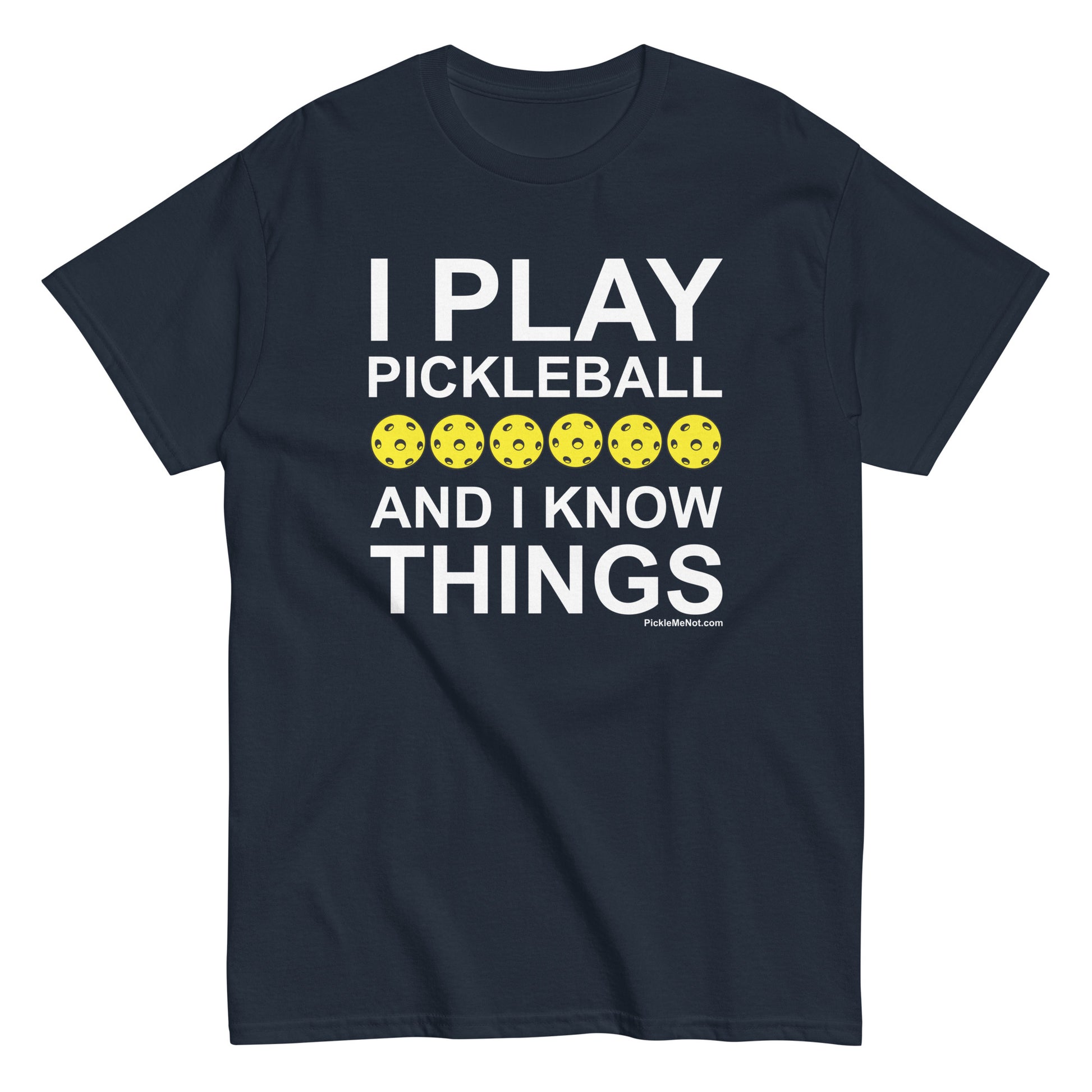 Fun Pickleball, "I Play Pickleball And I Know Things" Men's Classic Navy Tee