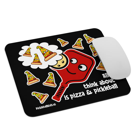 Fun Pickleball Pun: "All I Think About Is Pickleball and Pizza", Standard Mouse Pad