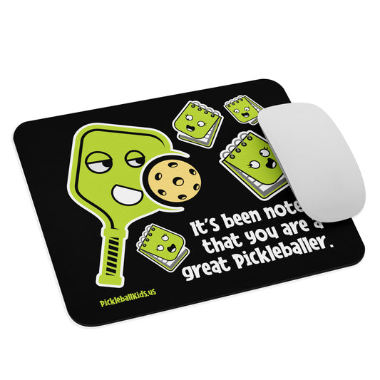 Fun Pickleball Pun: "It's Been Noted That You Are A Great Pickleballer", Standard Mouse Pad