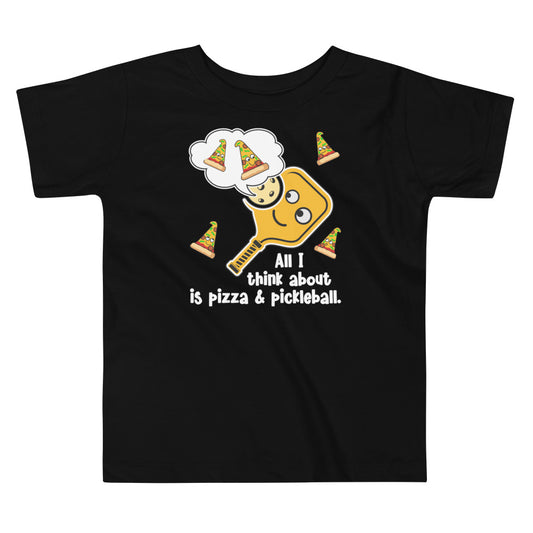 Fun Pickleball Pun: "All I Think About Is Pizza And Pickleball" Toddler Short Sleeve Tee