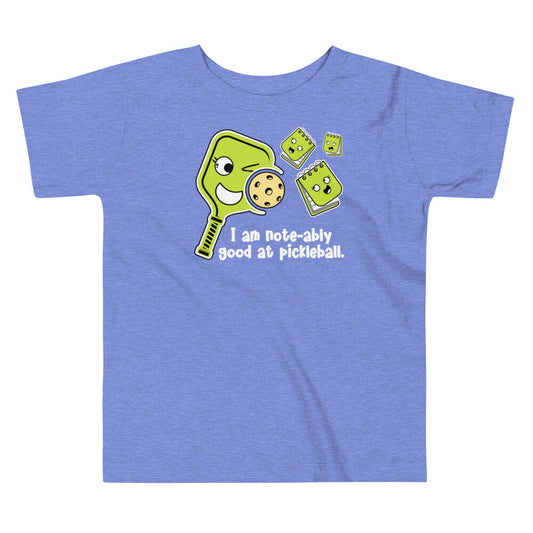 Fun Pickleball Pun: "I Am Note-able Good At Pickleball" Toddler Short Sleeve Tee