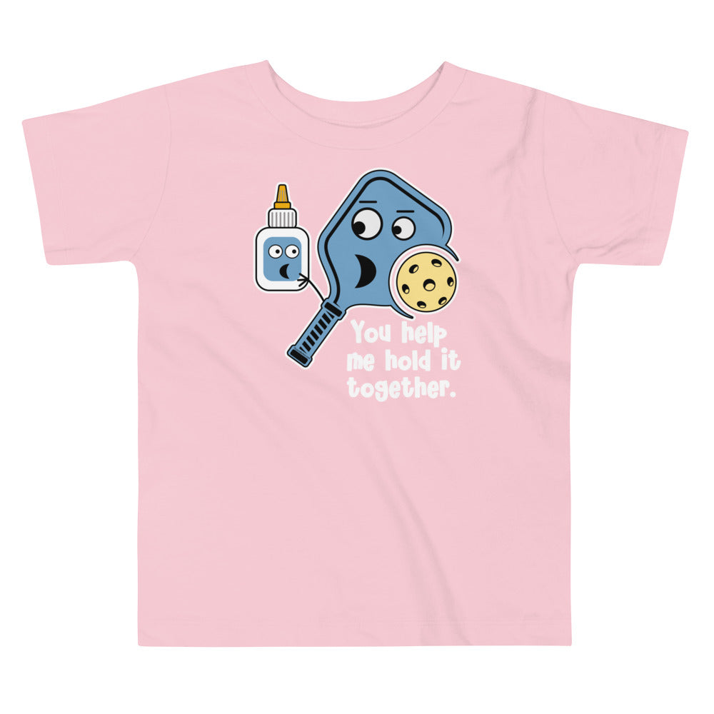 Fun Pickleball Pun: "You Help Me Hold It Together" Toddler Short Sleeve Tee