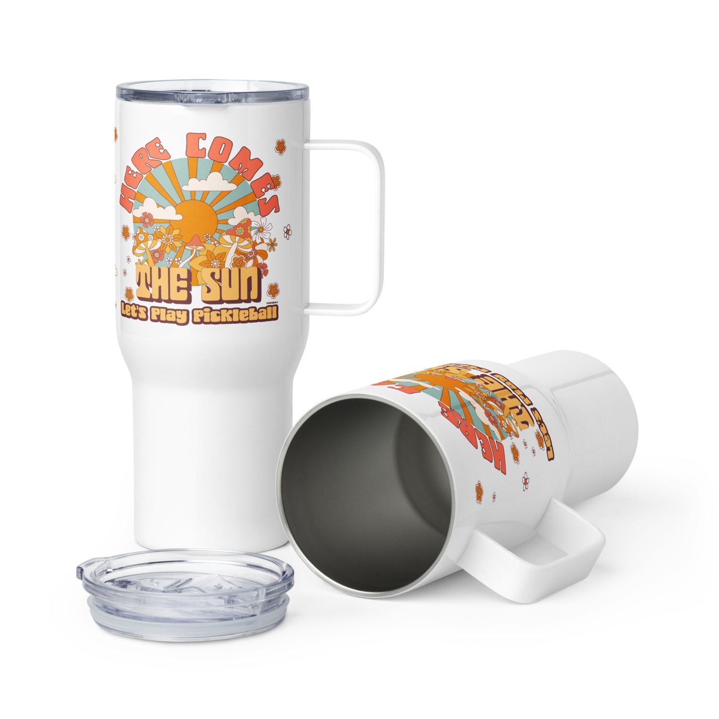 Pickleball Travel Mug With a Handle, "Here Comes the Sun, Let's Play Pickleball"