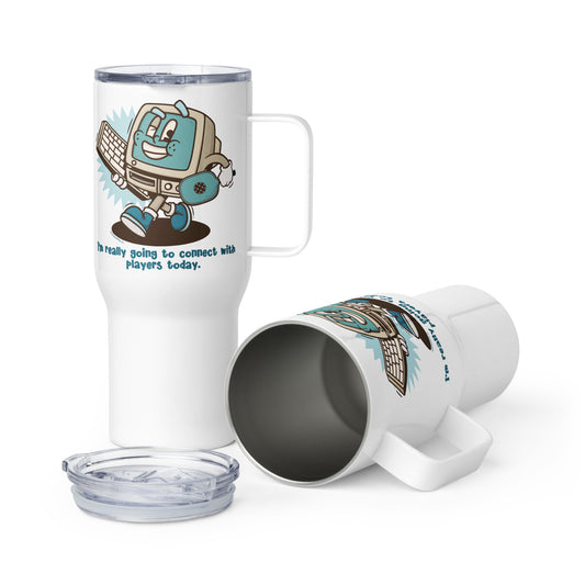 Pickleball Travel Mug With a Handle, "I'm Really Going to Connect With Players Today"