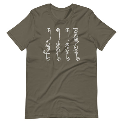 Fun Pickleball Pun: "Faith, Hope, Love, Pickleball", Womens Unisex Army T-Shirt