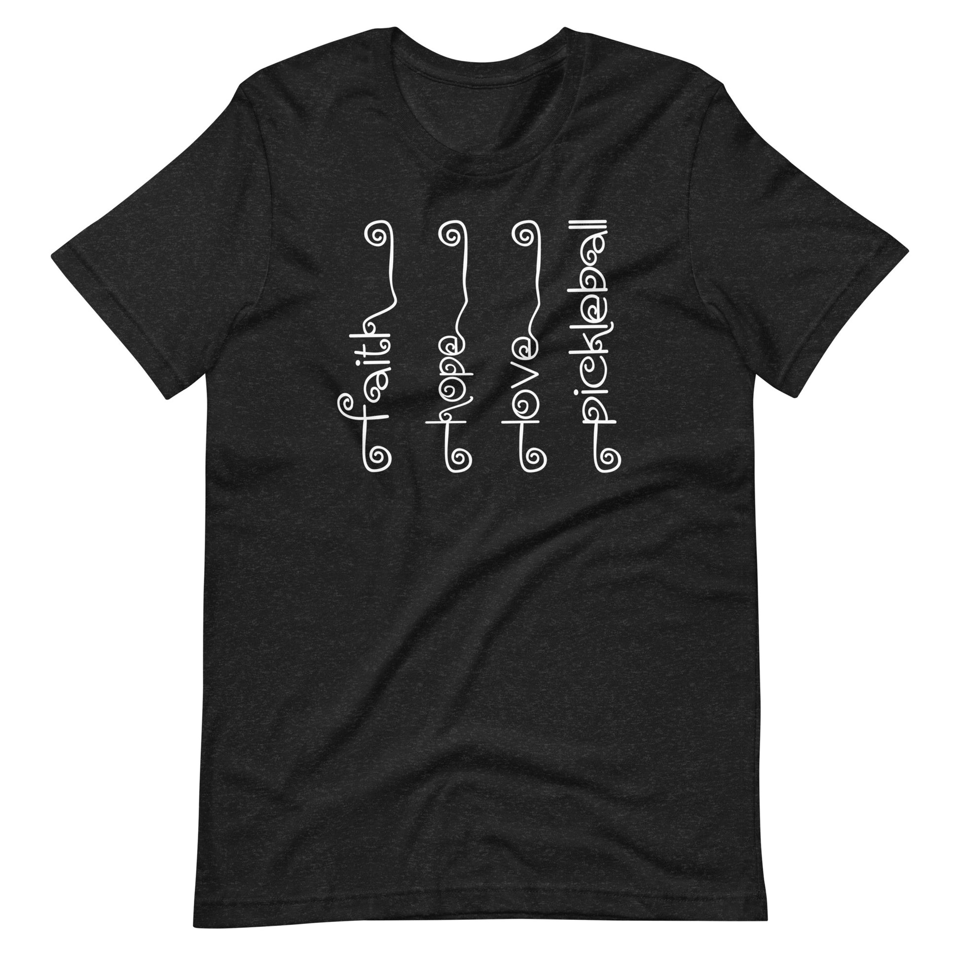 Fun Pickleball Pun: "Faith, Hope, Love, Pickleball", Womens black heather Unisex T-Shirt