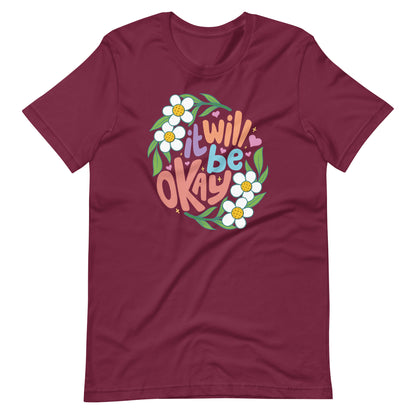 Fun Pickleball Daisey Graphic: "It Will Be Okay," Womens Unisex Maroon T-Shirt