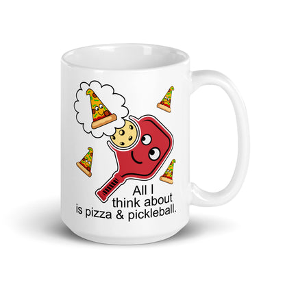 Fun Puns on Pickleball Coffee White Glossy Mug, "All I Think About Is Pizza And Pickleball"