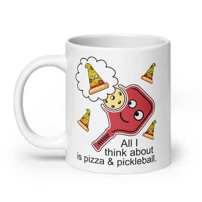 Fun Puns on Pickleball Coffee White Glossy Mug, "All I Think About Is Pizza And Pickleball"