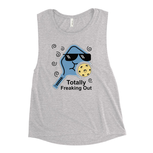 Ladies’ Pickleball Muscle Tank, "Totally Freaking Out."