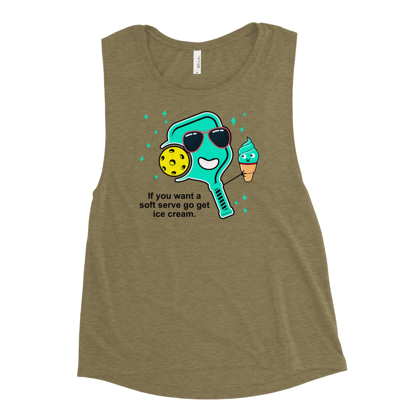 Ladies’ Pickleball Muscle Tank, "If You Want A Soft Serve Go Get Ice Cream."