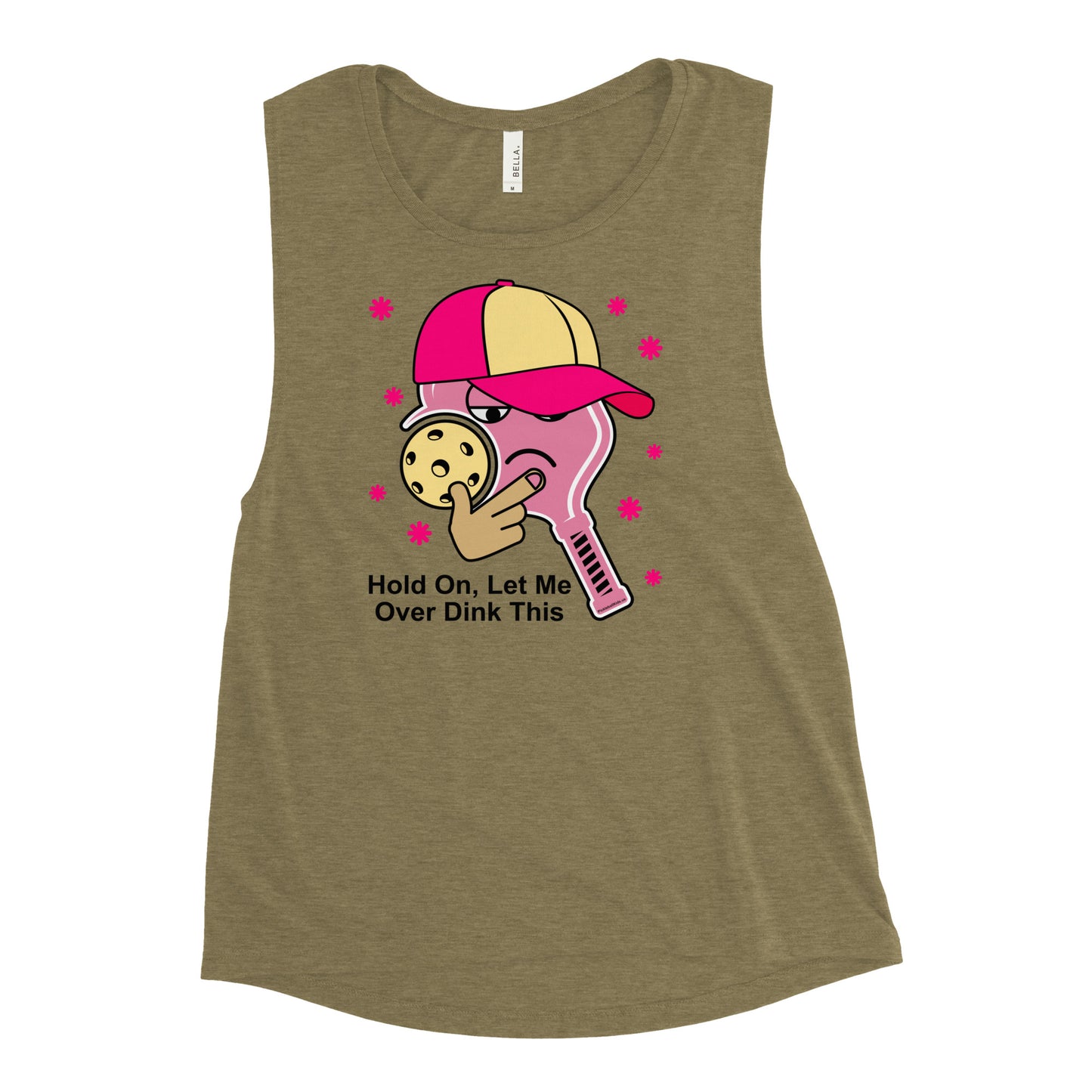 Ladies’  Pickleball Muscle Tank, "Hold On Let Me Over Dink This."