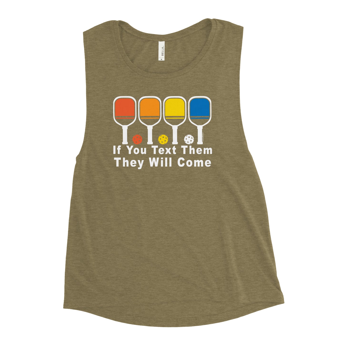 Ladies’  Pickleball Muscle Tank, "If You Text Them They Will Come."