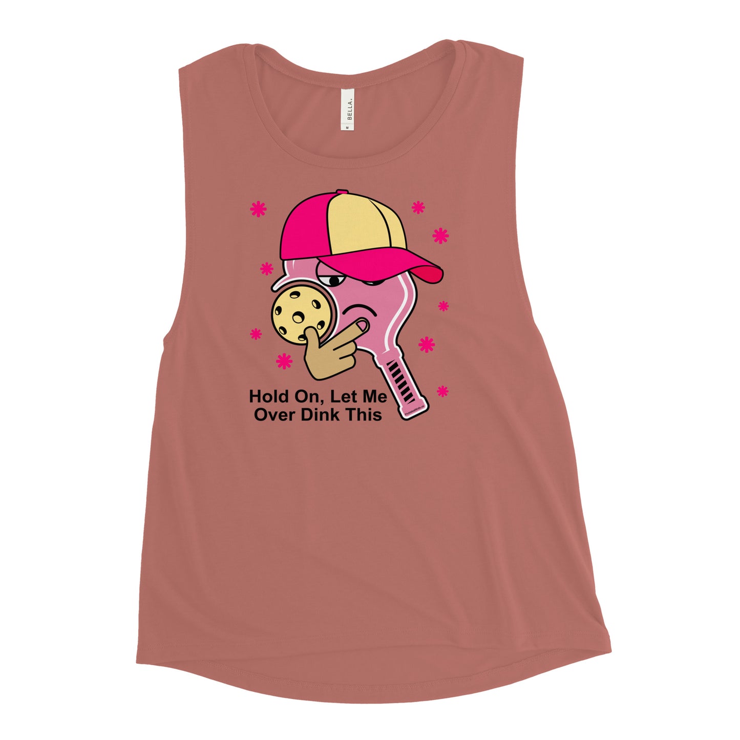 Ladies’  Pickleball Muscle Tank, "Hold On Let Me Over Dink This."