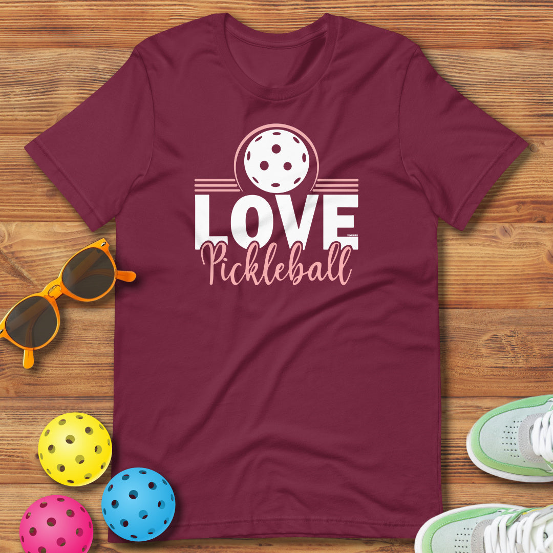 Fun Pickleball Graphic: "Love Pickleball," Womens Unisex T-Shirt
