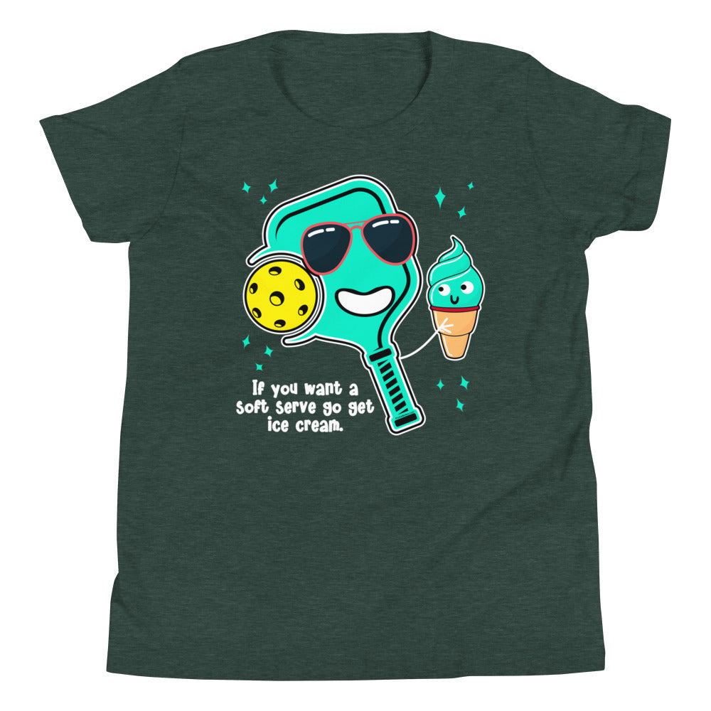 Fun Pickleball Pun: "If You Want A Soft Serve Go Get Ice Cream" Youth Short Sleeve T-Shirt